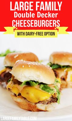 two cheeseburgers on a white plate with text overlay that reads large family double decker cheeseburgers with dairy - free option