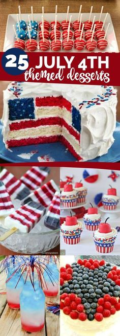 the fourth of july desserts with red, white and blue decorations