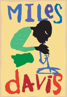 a poster with the words miles and davis on it