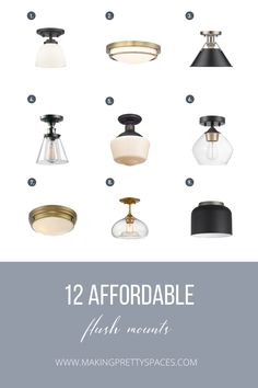 twelve modern ceiling lights with text overlay that reads 12 affordable flush mount fixtures for your home