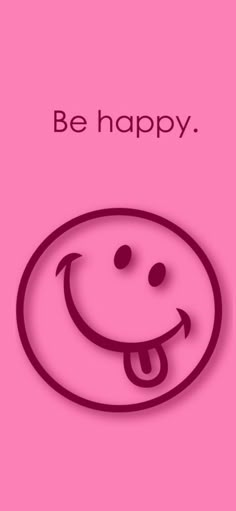 a pink background with a smiley face and the words be happy