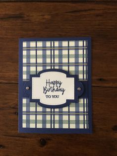 a blue and white plaid birthday card with the words happy birthday to you on it