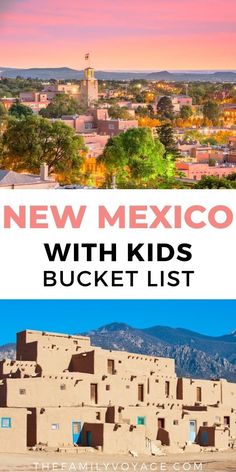 the new mexico with kids bucket list