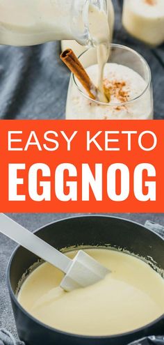 an eggnog is being poured into a pan with eggs in it and the words, easy keto eggnog