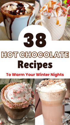 three hot chocolate drinks with text overlay that reads 38 hot chocolate recipes to warm your winter nights