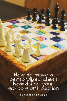 a chess board with the words how to make a personalized chess board for your school's art auction