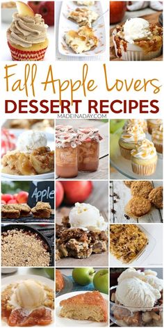 some desserts that are on display with the title overlay saying fall apple lover's dessert recipes