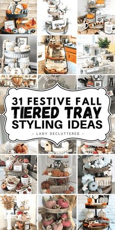 a collage of different types of trays and containers with text overlay that reads, 3 festive fall tiered tray styling ideas