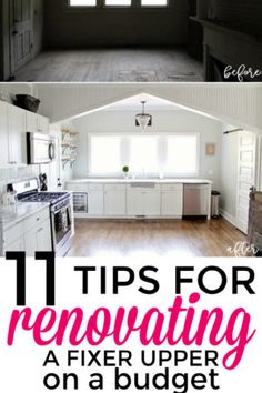 the inside of a house with text overlay that reads 11 tips for renovating a fix upper on a budget