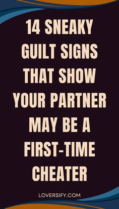 If you notice these 14 sneaky guilt signs, it could indicate your partner is hiding something, possibly cheating for the first time. Pay attention to changes in behavior and emotional distance.