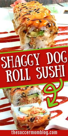 two sushi rolls on a plate with the title shaggy dog roll sushi