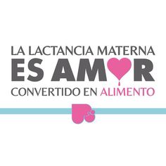 the words la lactancia materna es amr are in pink and blue