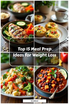 Healthy meal options including grilled chicken, vegetable muffins, quinoa salad, and bean chili, captioned "Top 15 Meal Prep Ideas for Weight Loss".