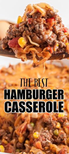 the best hamburger casserole recipe is made with ground beef, corn and cheese