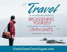 a man standing in front of a body of water with a quote on it that says, travel is an exercise party in broading yourself and partly