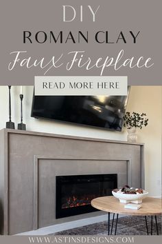 a fireplace with the words diy roman clay faux fireplace read more here