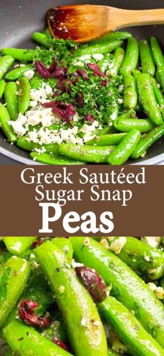 green beans and other vegetables in a pan with the words greek sauteed sugar snap peas