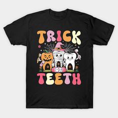 Trick Or Teeth Halloween Dental Hygienist Or Assistan -- Choose from our vast selection of Crewneck and V-Neck T-Shirts to match with your favorite design to make the perfect graphic T-Shirt. Pick your favorite: Classic, Boxy, Tri-Blend, V-Neck, or Premium. Customize your color! For men and women. Dental T Shirts, Dental Hygienist, Graphic T Shirt, V Neck T Shirt, Men And Women, For Men, V Neck, T Shirts, Halloween