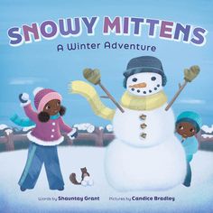 snowy mittens a winter adventure book with an image of two children building a snowman