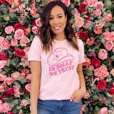 In Dolly We Trust, Pink Shirt Day, Canadian Clothing, Popular Shirt, Christian Tees, Country Shirts, Cool Graphic Tees, Shirts Women, Tees For Women