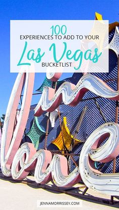 las vegas sign with the words, 100 experiences to add to your las vegas bucketlist