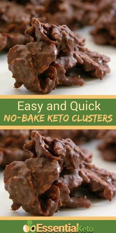 no bake chocolate cookies with the words easy and quick to make keto clusters