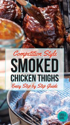 chicken thighs cooking on the grill with text overlay reading competition style smoked chicken thighs easy step by step guide