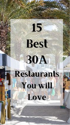 15 of the Best 30A Restaurants you won’t want to miss. From Rosemary beach to Seaside to Santa Rosa Beach, everything you need to know about the best places to eat while visiting 30A Florida. 30a Restaurants Florida, Rosemary Beach Restaurants, 30a Restaurants, Florida Beaches Vacation, Spring Break Kids