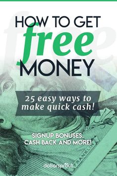 money with the title how to get free money 25 easy ways to make quick cash