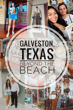 a collage of photos with the words, galveston texas beyond the beach