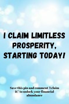 i claim limitless prosperity, starting today save this pin and comment it to unlock your financial abundance