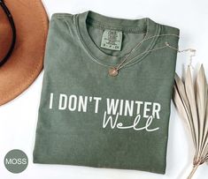 This Comfort Colors® tee shirt with the saying "I don't winter well" is perfect for those who aren't exactly fans of the cold season. It's a great option if you're looking for a funny gift idea for her, whether it's for Christmas or a winter birthday. 👉HOW TO ORDER: - See the size chart in the photos for measurements. - Select the T-Shirt Size. - Select the T-Shirt Color. - Press Add To Cart. - If you want to purchase more than one shirt, add all the sizes separately to the cart and then submit your order. 👉KEY FEATURES: - Soft & Durable: Medium-weight fabric that's soft and built to last. - Stays in Shape: Pre-shrunk and designed to keep its fit, even after washing. - Classic Look: A crew neckline that never goes out of style. - Ethically Made: Crafted from 100% U.S. cotton, grown and p Homemade Shirts, Play Clothes, Always Cold, Winter Birthday, Winter Shirts, Glitter Pens, Winter Sweatshirt, Winter Hoodies, Comfort Colors Tee