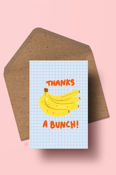 a greeting card with an image of a banana that says thanks a bunch on it