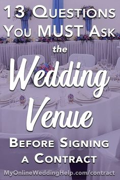 the wedding venue before signing a contract with text overlaying that reads 13 questions you must ask the wedding venue before signing a contract