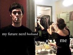 a man and woman standing in front of a bathroom mirror with the caption my future nerd husband