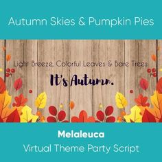 autumn skies and pumpkin pies with the words it's autumn written in black