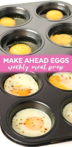 an egg in a muffin tin with the words make ahead eggs weekly meal prep