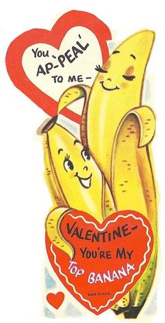 two bananas with hearts and the words you appeal to me valentine you're my banana