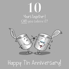 happy tin anniversary card with two cans holding tennis rackets and the words 10 years together can you believe it?