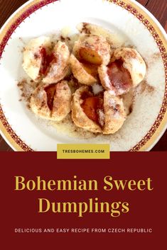 the cover of bohemian sweet dumplings delicious and easy recipe from czech republic