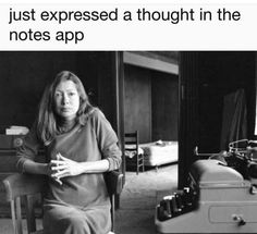 a woman sitting at a desk with an old typewriter in front of her and the caption that reads, just exposed a thought in the notes app