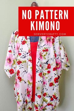 a white jacket with red flowers and the words no pattern kimono over it