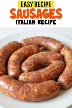 sausages on a white plate with the title easy recipe for sausages italian recipe