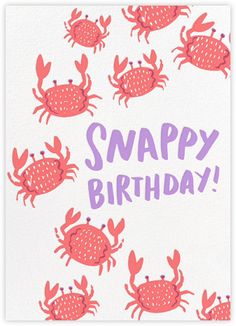 a card with pink crabs and the words snappy birthday written in purple on it