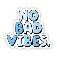 no bad vibes sticker on a white background