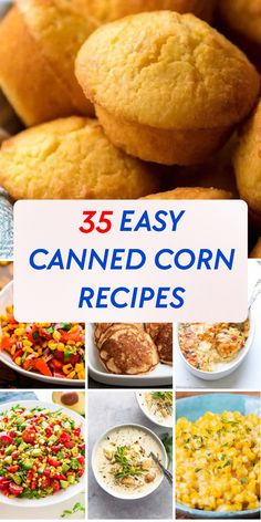 35 easy canned corn recipes that are perfect for the freezer or oven to make