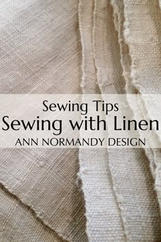 Sewing with Linen, sewing tips for Ann Noramdny Design Sewing Patterns. An closeup image of antique handwoven French linen Linen Blouse Sewing Pattern, Linen Top Sewing Pattern, Linen Blouse Pattern, Linen Sewing Patterns, Sewing Linen, Linen Sewing, Painted Rabbit, Unique Sewing Patterns, Different Dress Styles