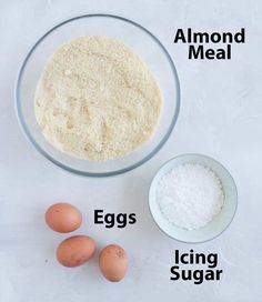 eggs, flour and sugar in bowls on a white surface with the words almond meal