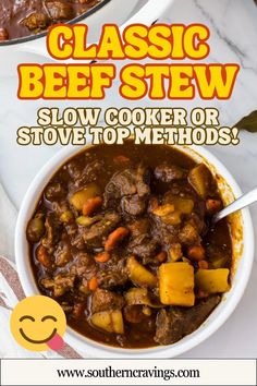 two bowls of beef stew with the title classic beef stew slow cooker or stovetop method