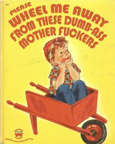 an old children's book with a boy sitting in a wheelbarrow on the cover